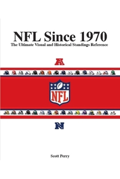Paperback NFL Since 1970: The Ultimate Visual and Historic Standings Reference Book