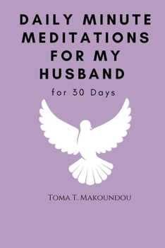 Paperback Daily Minute Meditations for My Husband for 30 days Book