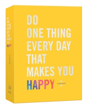 Paperback Do One Thing Every Day That Makes You Happy: A Journal Book