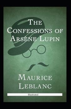 Paperback The Confessions of Ars?ne Lupin Illustrated Book
