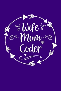 Paperback Wife Mom Coder: Mom Journal, Diary, Notebook or Gift for Mother Book