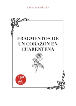 Paperback Fragmentos de un corazón en cuarentena [Spanish] Book