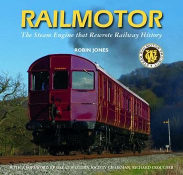 Hardcover Railmotor: The Steam Engine That Rewrote Railway History Book