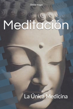 Paperback Meditación: La Única Medicina [Spanish] Book