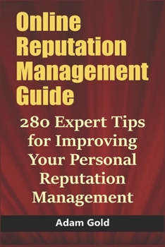 Paperback Online Reputation Management Guide: 280 Expert Tips for Improving Your Personal Reputation Management Book