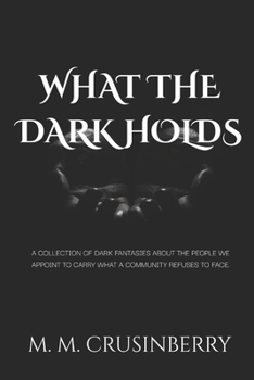 Paperback What The Dark Holds Book