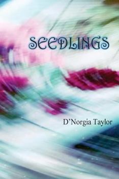 Paperback Seedlings: ... don't die. They wait for another journey Book