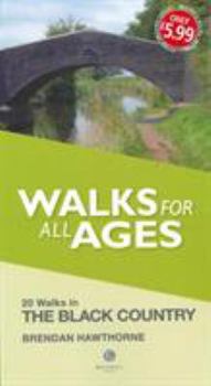 Paperback Walks for All Ages Black Country: 20 Short Walks for All Ages Book