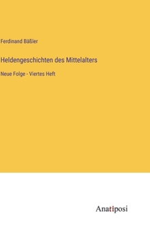 Hardcover Heldengeschichten des Mittelalters: Neue Folge - Viertes Heft [German] Book