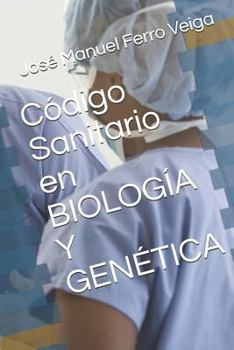 Paperback C?digo Sanitario En Biolog?a Y Gen?tica [Spanish] Book