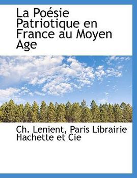 Paperback La Po Sie Patriotique En France Au Moyen Age [French] Book