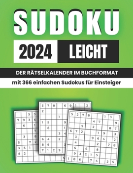 Paperback Sudoku 2024 Leicht: Der Sudoku Kalender im Buchformat mit 366 einfachen Rätseln für Einsteiger [German] Book