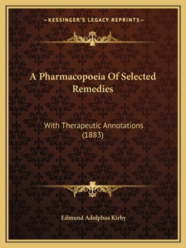 Paperback A Pharmacopoeia Of Selected Remedies: With Therapeutic Annotations (1883) Book