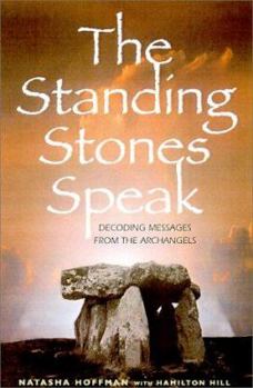 Hardcover The Standing Stones Speak: Messages from the Archangels Revealed Book