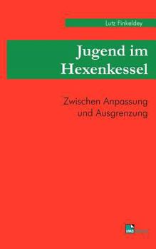 Paperback Jugend im Hexenkessel: Zwischen Anpassung und Ausgrenzung [German] Book