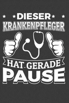 Paperback Dieser Krankenpfleger hat gerade Pause: Jahres-Kalender f?r das Jahr 2020 Terminplaner Organizer [German] Book