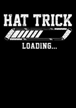 Paperback Hockey Season Game Statistics Book Hat Trick Loading: Kids Hockey Analytics For Boys & Girls (Defencemen, Centers or Wingers) Book