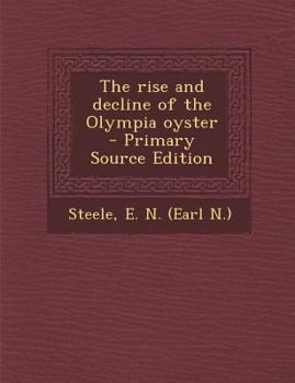 Paperback The Rise and Decline of the Olympia Oyster Book