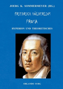 Paperback Friedrich Hölderlins Prosa: Hyperion und Theoretisches [German] Book