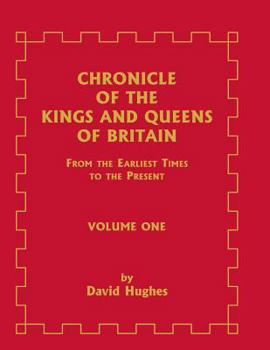 Paperback Chronicle of the Kings and Queens of Britain from the Earliest Times to the Present, VOLUME 1 ONLY Book