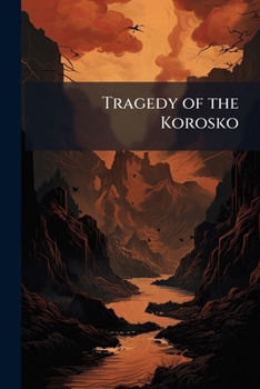 Tragedy of the Korosko and the Green Flag: And Other Stories of War and Sport