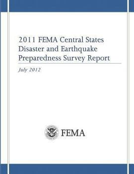 2011 FEMA Central States Disaster and Earthquake Preparedness Survey Report