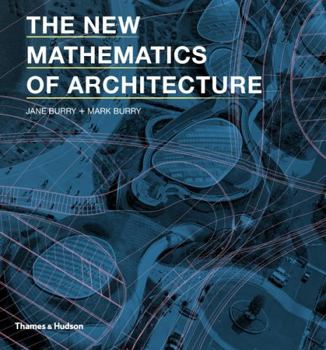 Paperback The New Mathematics of Architecture Book