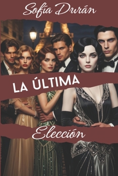 Paperback La última elección [Spanish] Book