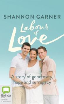 Audio CD Labour of Love: A Story of Generosity, Hope and Surrogacy Book