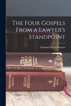Paperback The Four Gospels From a Lawyer's Standpoint Book