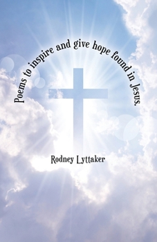 Paperback Poems to Inspire and Give Hope Found in Jesus. Book