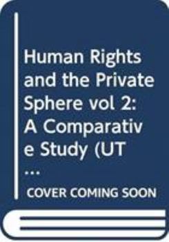 Hardcover Human Rights and the Private Sphere vol 2: A Comparative Study (UT Austin Studies in Foreign and Transnational Law) Book