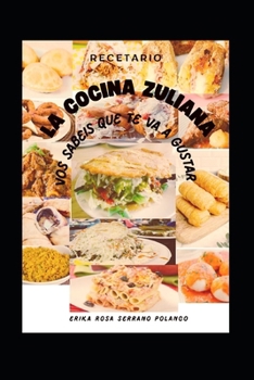 LA COCINA ZULIANA: VOS SABEIS QUE TE VA A GUSTAR (Spanish Edition)