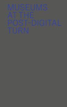 Paperback Museums at the Post-Digital Turn Book