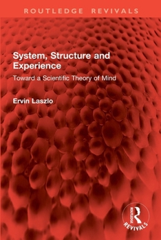 Paperback System, Structure and Experience: Toward a Scientific Theory of Mind Book