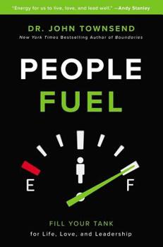 Hardcover People Fuel: Fill Your Tank for Life, Love, and Leadership Book