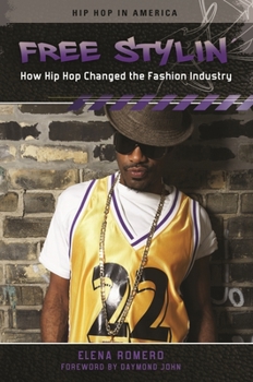 Hardcover Free Stylin': How Hip Hop Changed the Fashion Industry Book
