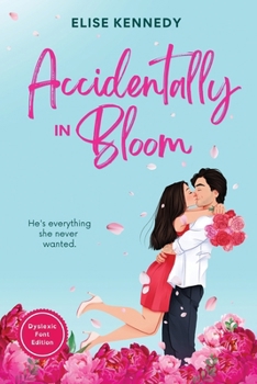 Paperback Accidentally in Bloom: Dyslexia-Friendly Edition Book