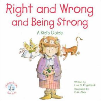 Paperback Right and Wrong and Being Strong: A Kid's Guide Book