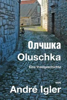 Paperback Oluschka: Eine Inselgeschichte [German] Book