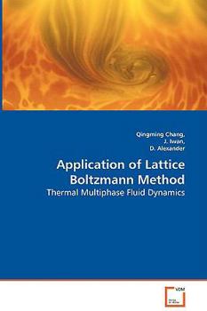 Paperback Application of Lattice Boltzmann Method - Thermal Multiphase Fluid Dynamics Book