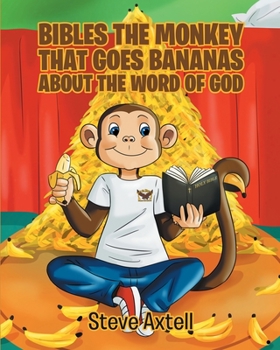 Paperback Bibles The Monkey: That Goes Bananas About the Word of God Book
