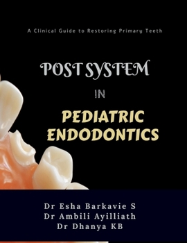 Paperback Post System in Pediatric Endodontics Book