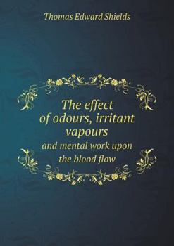 Paperback The effect of odours, irritant vapours and mental work upon the blood flow Book
