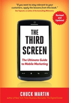Paperback The Third Screen: The Ultimate Guide to Mobile Marketing Book
