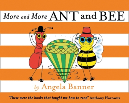 More and More Ant and Bee: Another Alphabetical Story (Ant & Bee) - Book #6 of the Ant and Bee