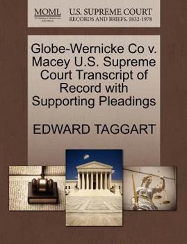 Paperback Globe-Wernicke Co V. Macey U.S. Supreme Court Transcript of Record with Supporting Pleadings Book