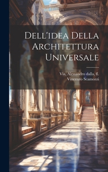 Hardcover Dell'idea Della Architettura Universale [Italian] Book