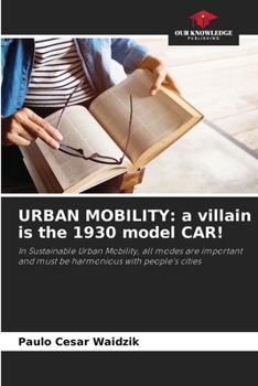 Paperback Urban Mobility: a villain is the 1930 model CAR! Book