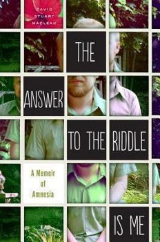 Hardcover The Answer to the Riddle Is Me: A Memoir of Amnesia Book